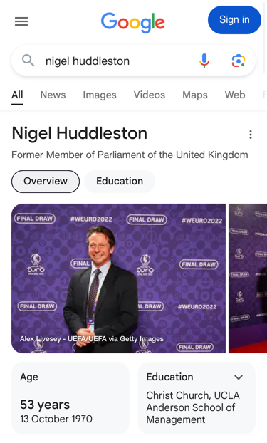 Screenshot of Google results for ‘Nigel Huddleston’. The subtitle says ‘Former Member of Parliament of the United Kingdom’, accompanied by a large photo of him. Two more info boxes show his age (53 years) and his education.