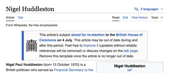 Screenshot of a Wikipedia entry. At the top is a notice: ‘This article's subject stood for re-election to the British House of Etty Commons on 4 July. This article may be out of date during and after this period. Feel free to improve it (updates without reliable references will be removed) or discuss changes on the talk page. Remove this template once the article is no longer out of date.’